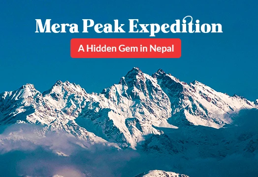 Mera Peak Expedition - A Hidden Gem in Nepal